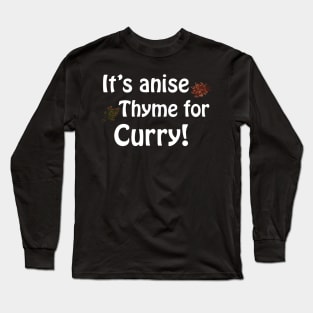 Its anise thyme for curry - dark theme Long Sleeve T-Shirt